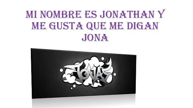 Mi nombre es jonathan