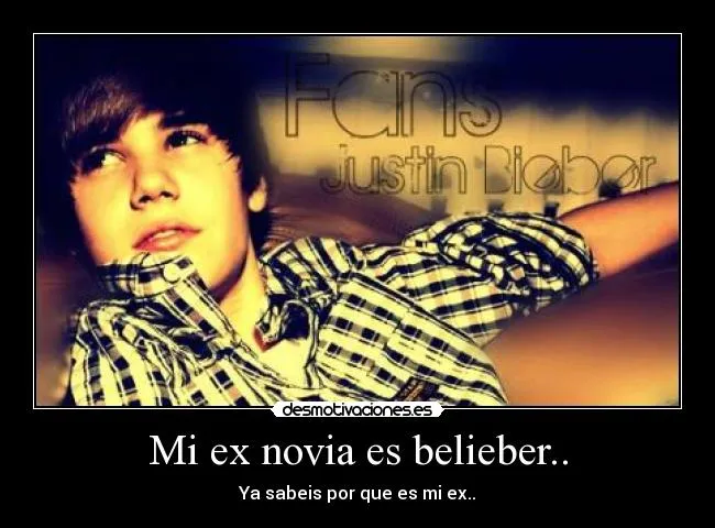 Mi ex novia es belieber.. | Desmotivaciones