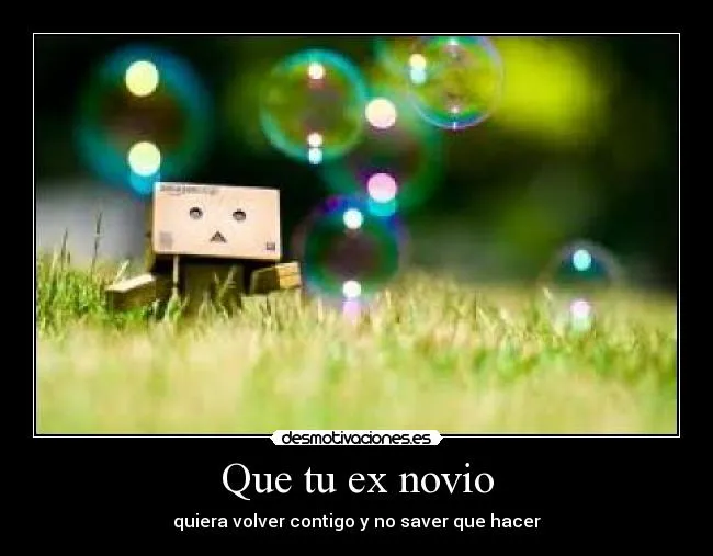Que tu ex novio | Desmotivaciones
