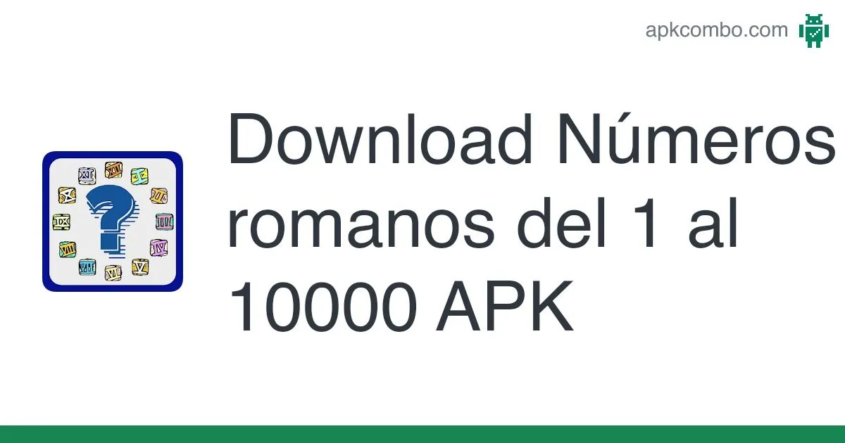 Números romanos del 1 al 10000 APK (Android App) - Free Download