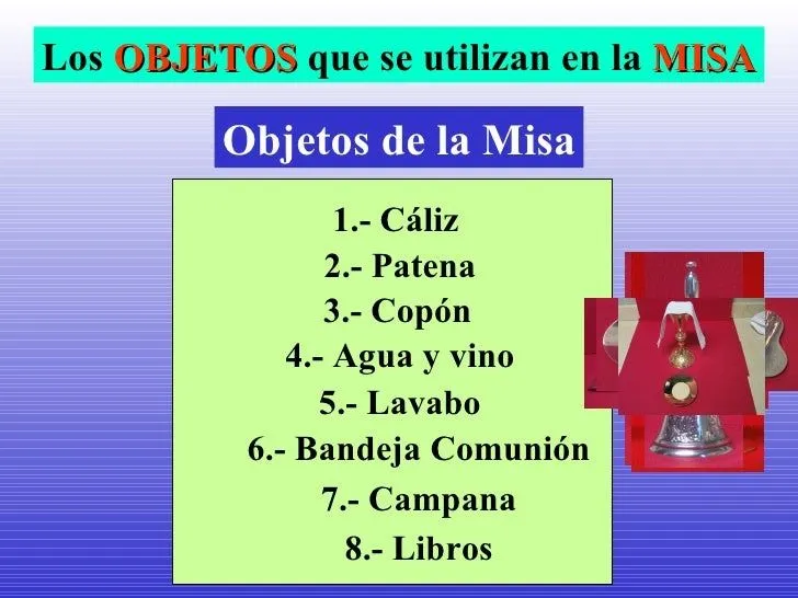 OBJETOS QUE SE UTILIZAN EN LA MISA