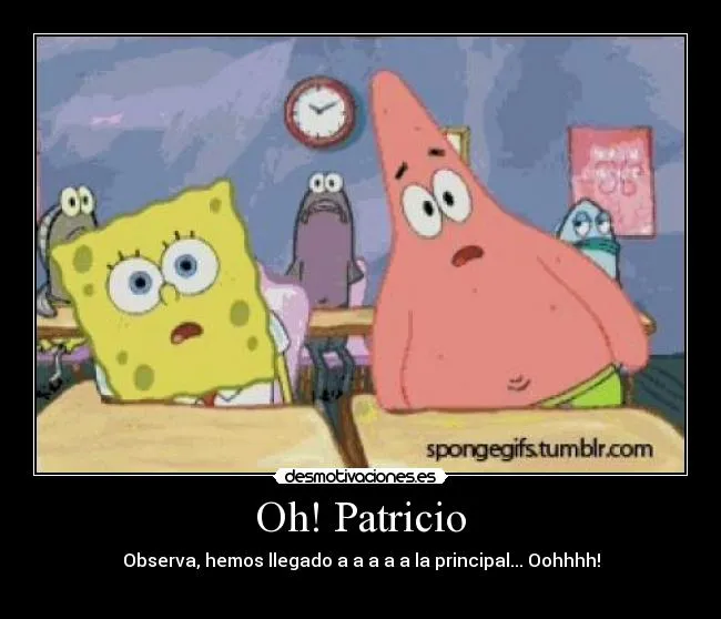 Oh! Patricio - desmotivaciones.