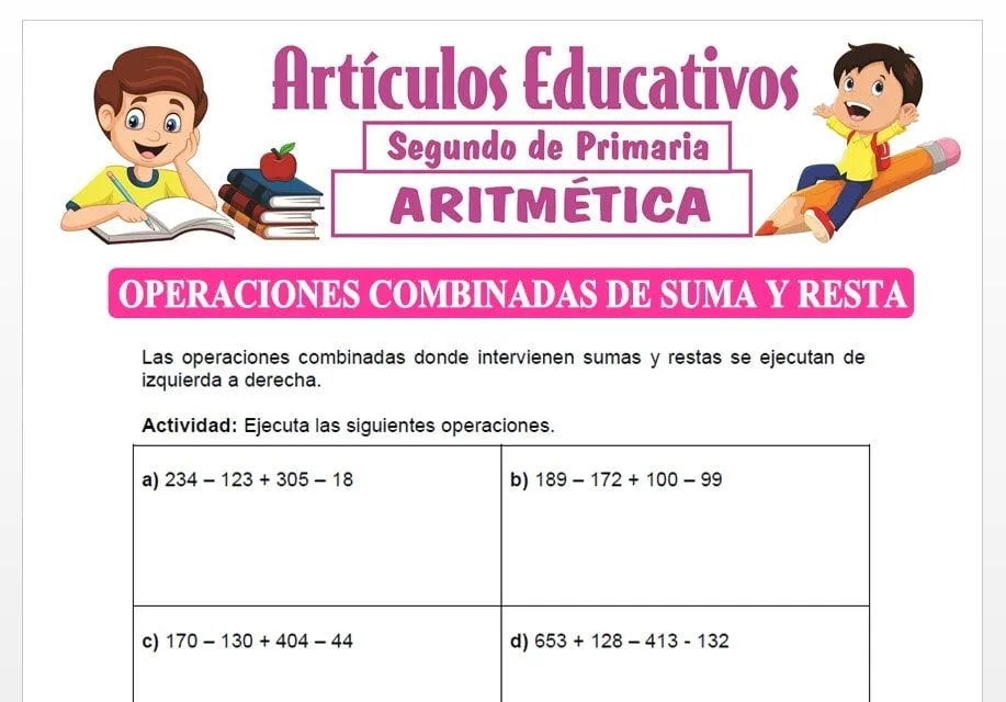 Operaciones Combinadas de Suma y Resta para Segundo de Primaria