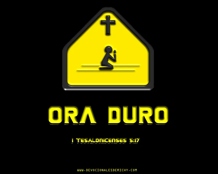 Ora Duro 3 – 1 Tesalonicenses 5:17 | Logos Cristianos