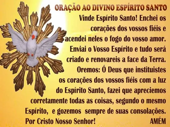 Oração ao Divino Espírito Santo Vinde Espírito Santo enchei os ...