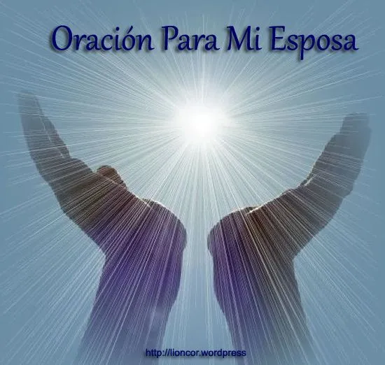 Oración Para Mi Esposa | AMOR ETERNO ...