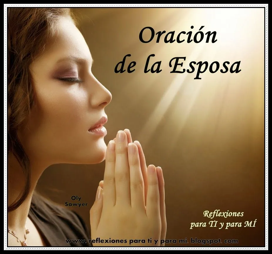 Oraciones para TI y para MÍ: ORACIÓN DE LA ESPOSA