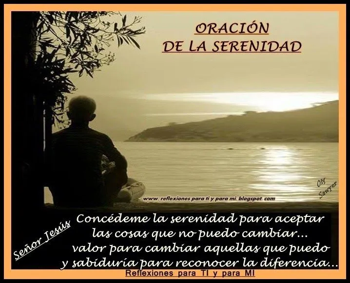Oraciones para TI y para MÍ: ORACIÓN DE LA SERENIDAD