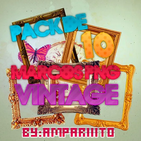 Pack 10 PNG ~ Marcos Vintage - by:Ampariiito by Ampariiito on ...