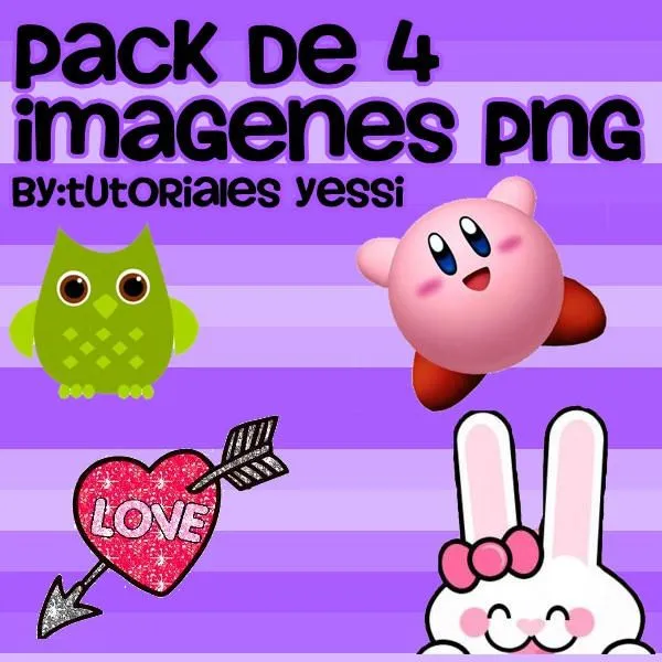 Pack de 4 Imagenes Png Muy lindas by ~TutorialesYessi on deviantART