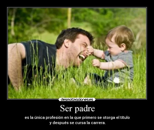 Ser padre | Desmotivaciones