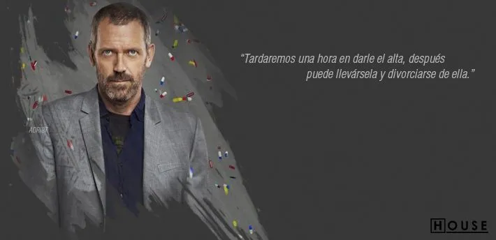 la página de toni: Frases del Dr. House