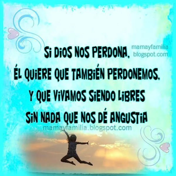 Palabras para mis hijos. El valor del Perdón - Mamá y Familia