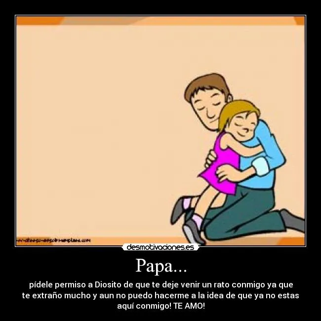 Papa... | Desmotivaciones