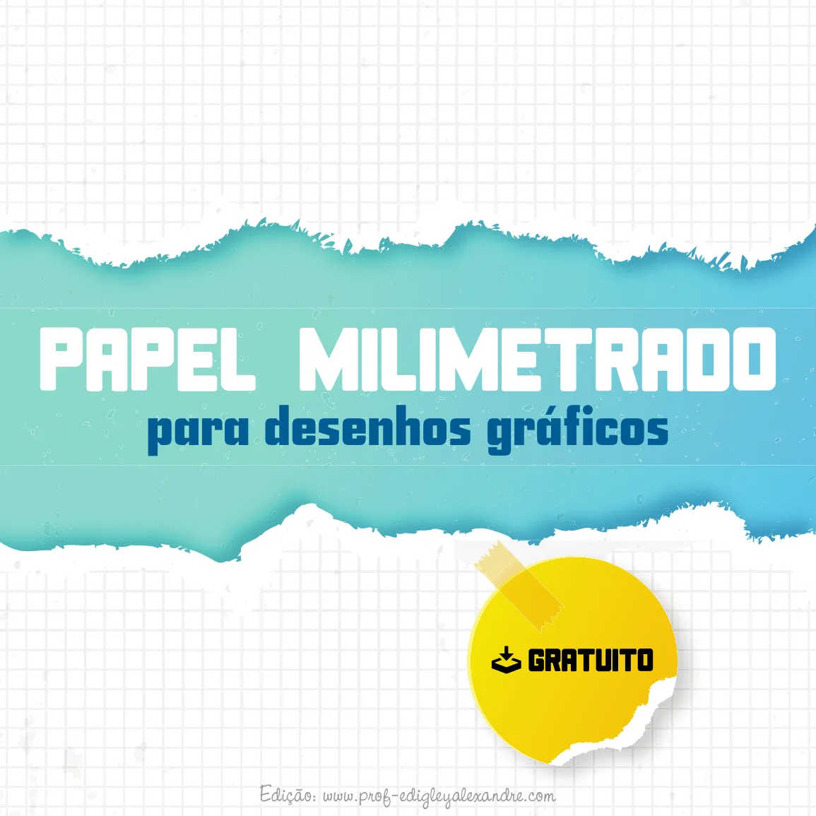 Papel milimetrado em PDF para desenhos gráficos | Prof. Edigley Alexandre -  O blog para professores e estudantes de Matemática