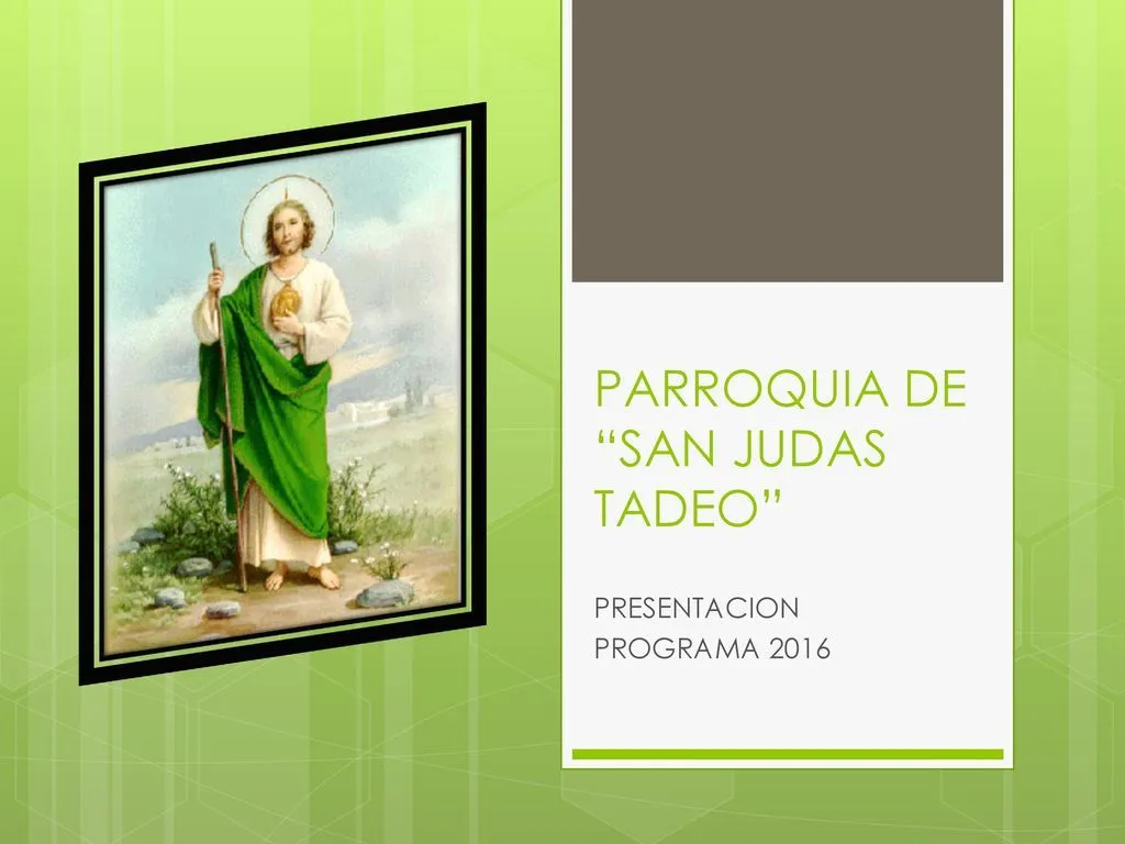 PARROQUIA DE “SAN JUDAS TADEO” - ppt descargar