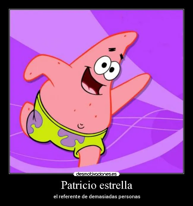 Patricio estrella | Desmotivaciones