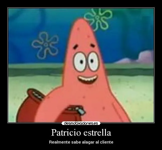 Si Patricio Estrella... - Taringa!