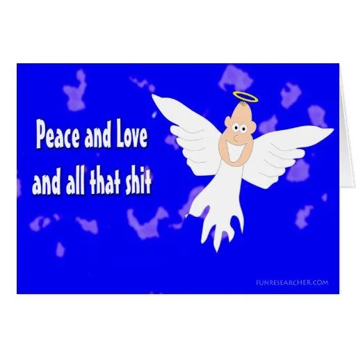 Paz y amor y todo ese *** de S Tarjeton de Zazzle. Paz y amor y todo ese *** de S Tarjeton de Zazzle.