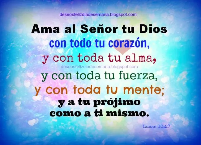 El Mejor Pensamiento para Hoy. Ama a Dios y a tu prójimo - Deseos ...