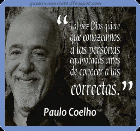 Paulo Coelho : Pensamientos positivos, pensamientos celebres