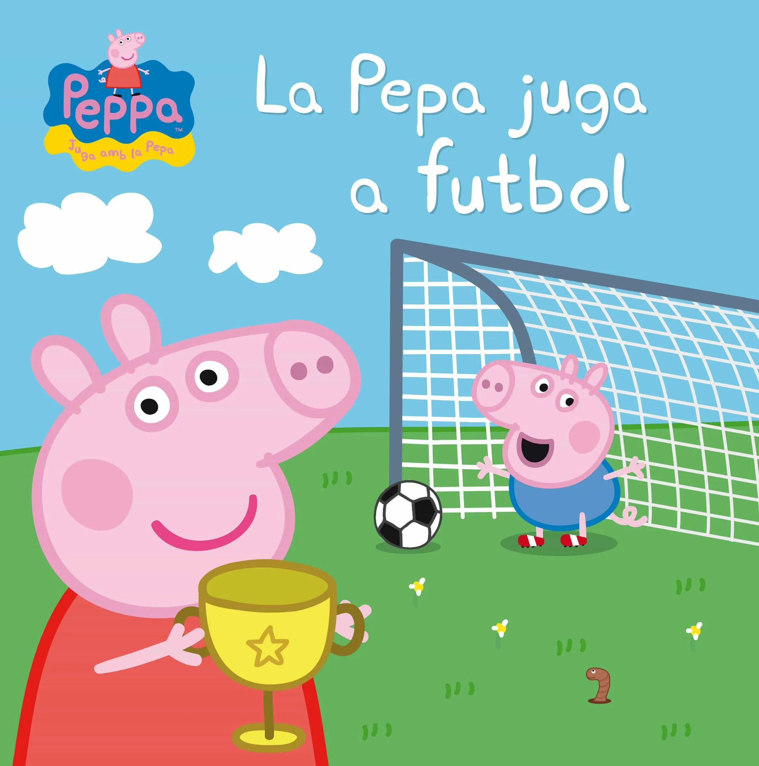 La Pepa Juga A Futbol (La Porqueta Pepa. Primeres Lectures 7 ...