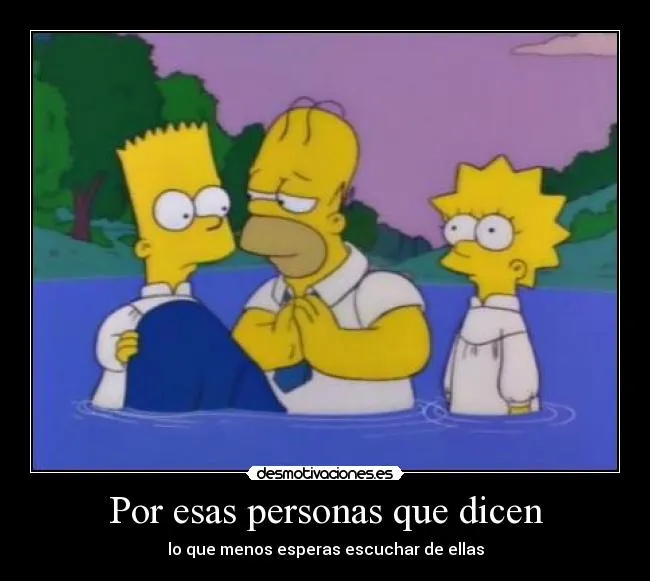 Por esas personas que dicen | Desmotivaciones