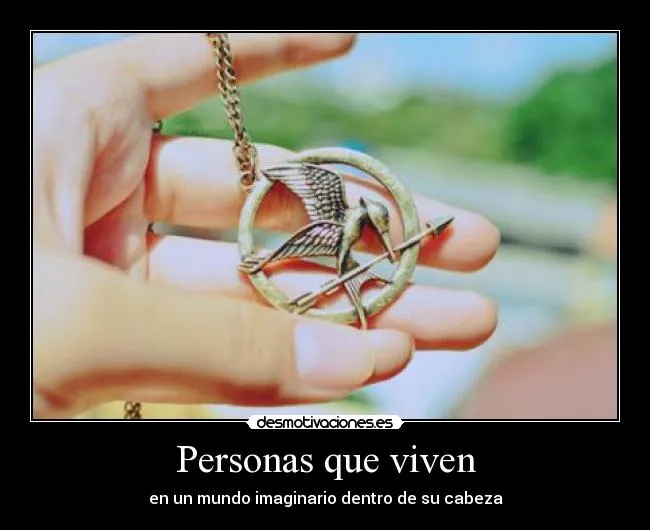 Personas que viven | Desmotivaciones