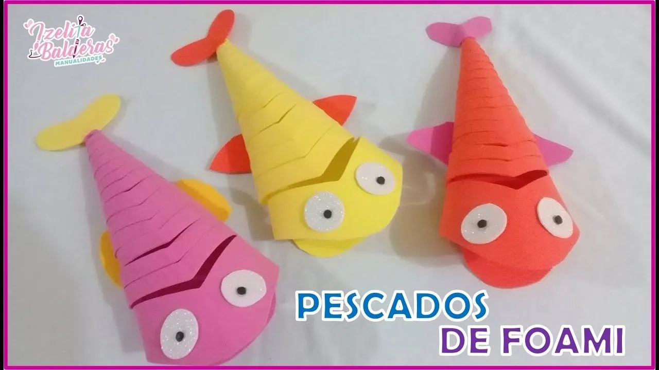 Pescaditos de Foami / peces de Papel / IzelitaTutoriales