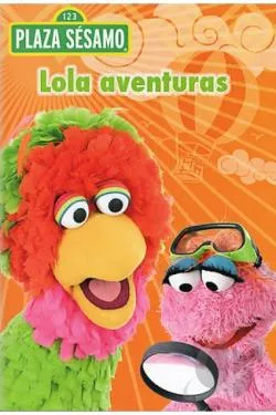 Plaza Sesamo - Lola Aventuras DVD Movie