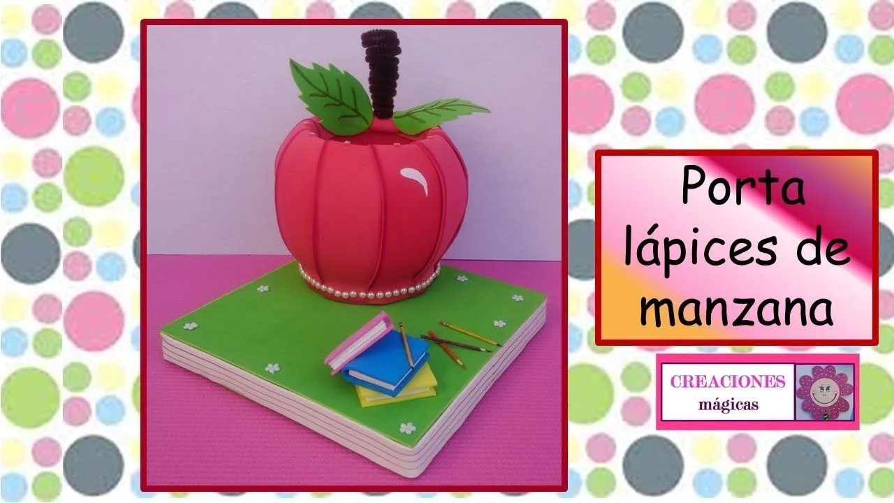 ♥♥Porta lapices de manzana- Creaciones mágicas♥♥ - YouTube