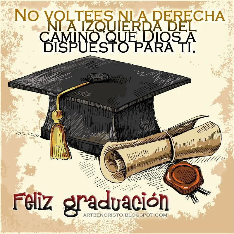 Postales Cristianas Arte en Cristo...: Feliz Graduación.