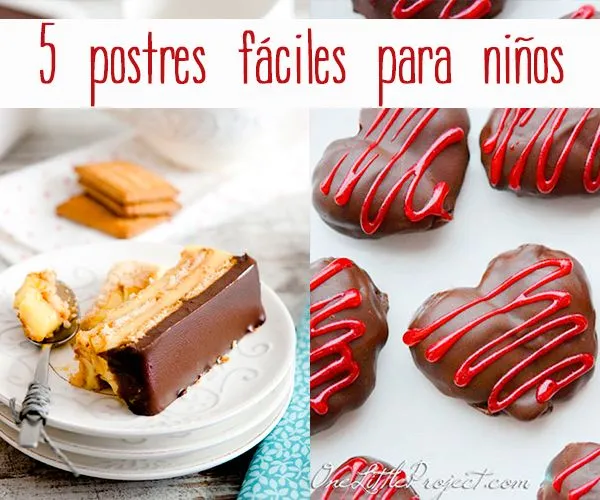 5 postres fáciles para niños