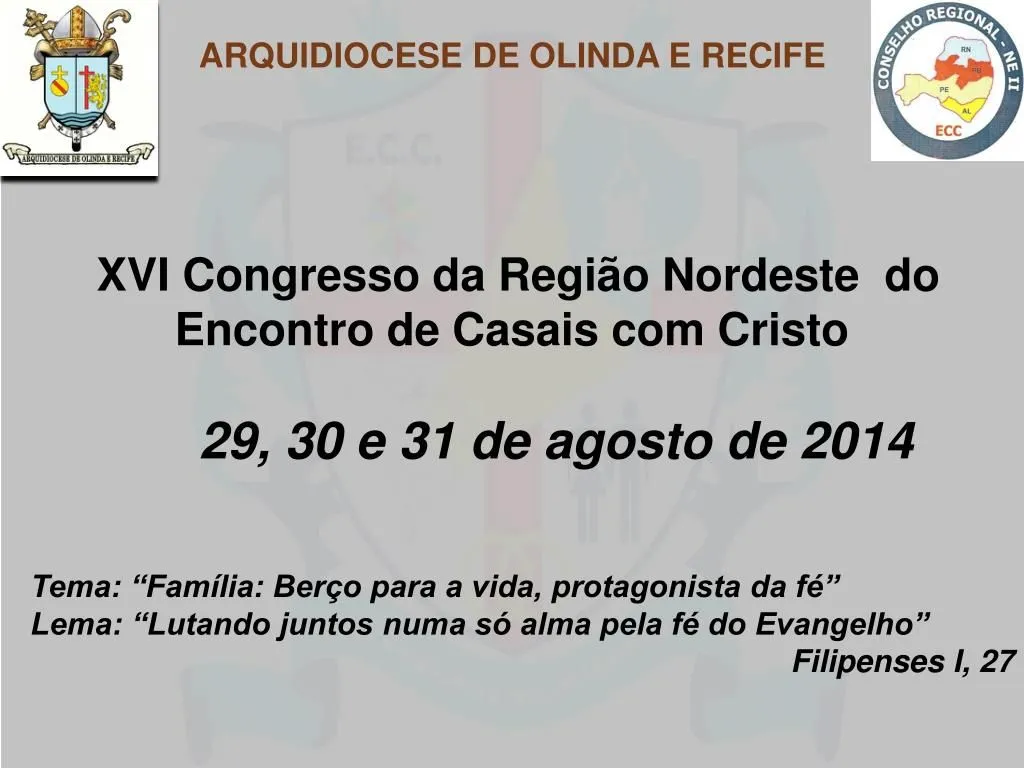 PPT - XVI Congresso da Região Nordeste do Encontro de Casais com Cristo PowerPoint Presentation - ID:4969945