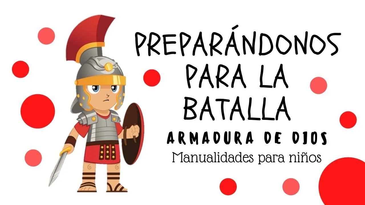 Preparándonos Para la Batalla/ Manualidades sobre la Armadura de Dios -  YouTube