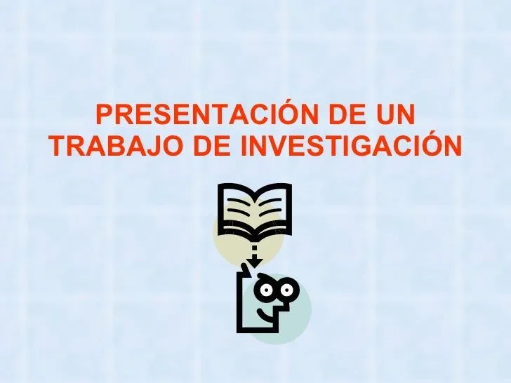 PresentacióN De Un Trabajo De InvestigacióN