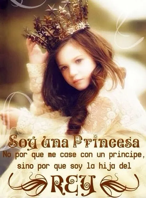 Soy una Princesa no porque me casé con un Príncipe, sino porque ...