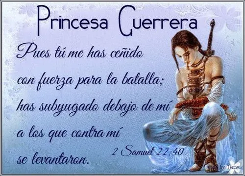 Princesa Guerrera de Dios . | God's Warrior Princess . ✨ | Pinterest