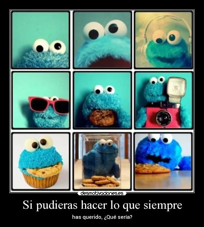 Si pudieras hacer lo que siempre | Desmotivaciones