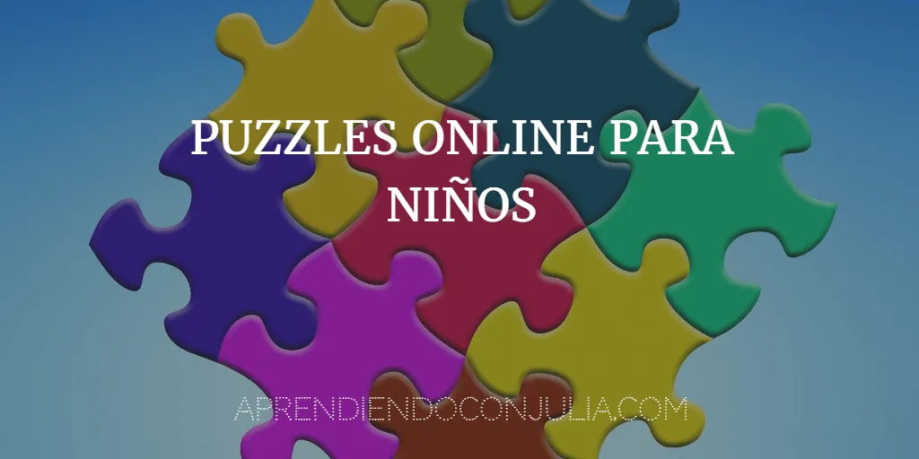 Puzzles online para niños: 4, 6, 12, 24, 30 piezas - Aprendiendo con Julia