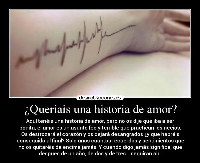 Queríais una historia de amor? | Desmotivaciones