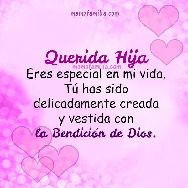 Para mi Querida Hija. Frases de Bendición - Mamá y Familia