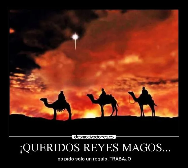 QUERIDOS REYES MAGOS... | Desmotivaciones