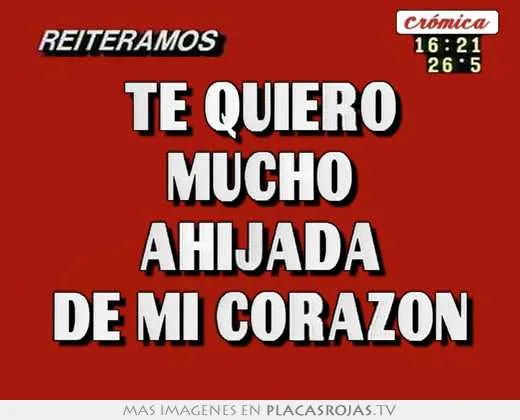 Te quiero mucho ahijada de mi corazon - Placas Rojas TV