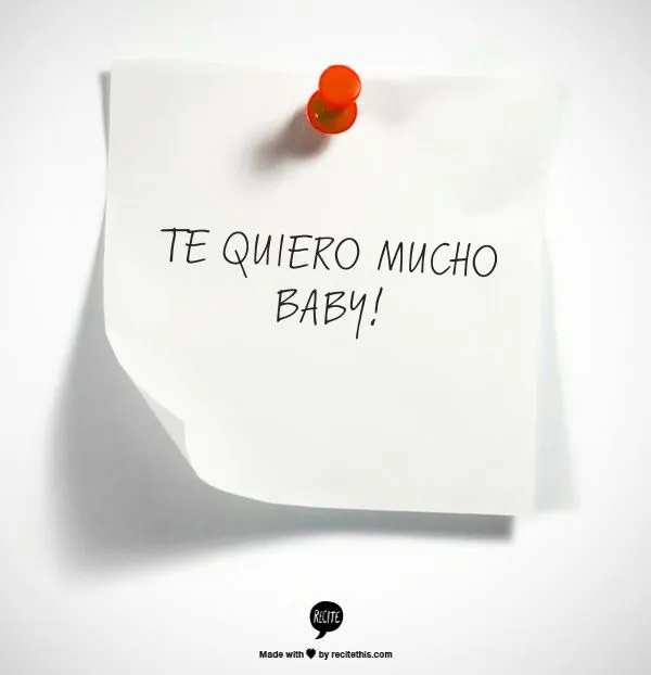 TE QUIERO MUCHO BABY! | Love | Pinterest