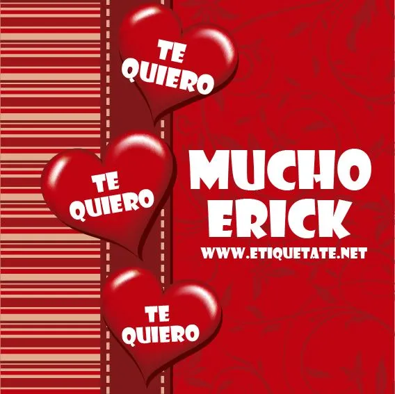 TE QUIERO MUCHO ERICK - IMAGENES PARA FB | MASSFACEBOOK