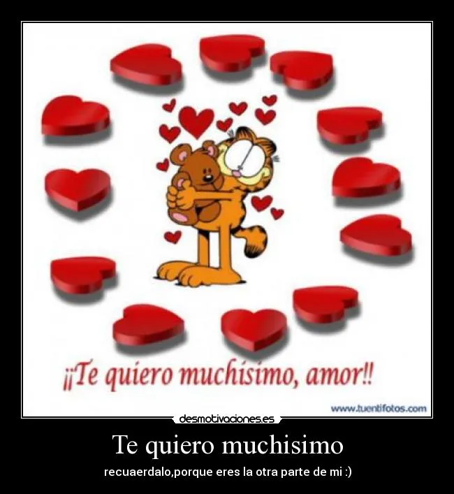 Te quiero muchisimo | Desmotivaciones