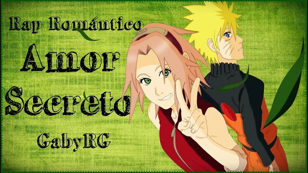 Rap Romántico / Amor Secreto / GabyRG / AMV Naruto y Sakura