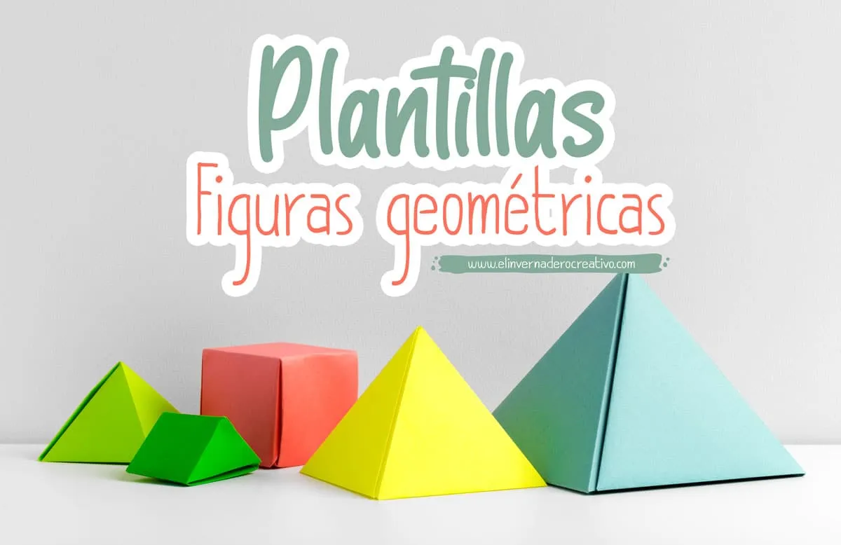 Recopilatorio de plantillas de figuras geométricas para montar - El  invernadero creativo