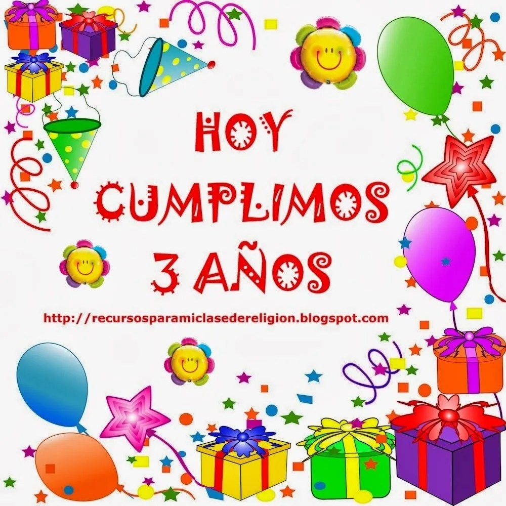 Recursos para mi clase: ¡¡¡CUMPLIMOS 3 AÑOS!!!